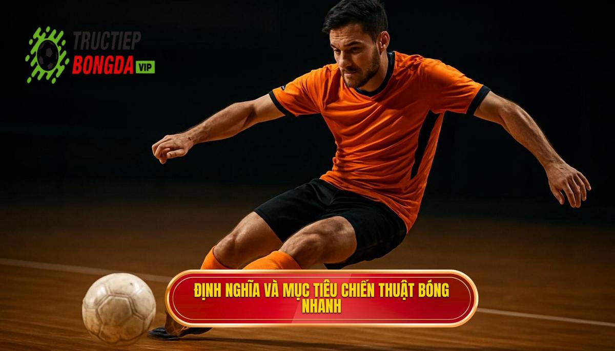 Định nghĩa và Mục tiêu Cốt lõi của Chiến thuật Luân chuyển Bóng Nhanh