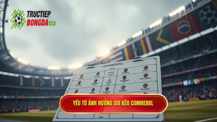 2. Yếu tố ảnh hưởng soi kèo CONMEBOL